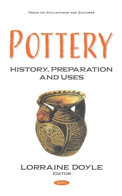 Pottery: History, Preparation and Uses
