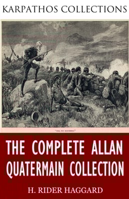 Complete Allan Quatermain Collection