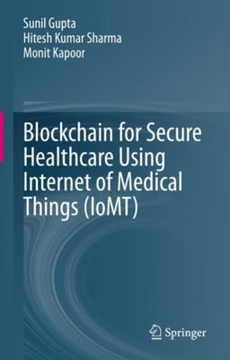 Blockchain for Secure Healthcare Using Internet of Medical Things (IoMT) 