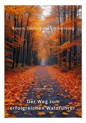 Der Weg zum erfolgreichen Waldführer