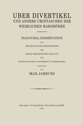 Über Divertikel und Andere Urintaschen der Weiblichen Harnröhre