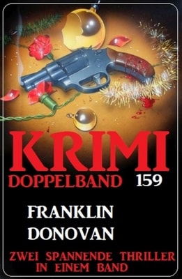 Krimi Doppelband 159 - Zwei spannende Thriller in einem Band