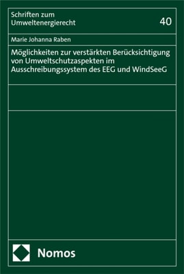 Möglichkeiten zur verstärkten Berücksichtigung von Umweltschutzaspekten im Ausschreibungssystem des EEG und WindSeeG