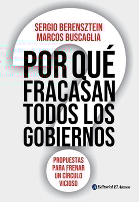 ¿Por qué fracasan todos los gobiernos?