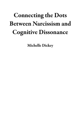 Connecting the Dots Between Narcissism and Cognitive Dissonance