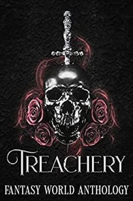 Treachery: A Fantasy World Anthology