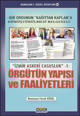 Izmir Askeri Casusluk 1: Orgutun Yapisi ve Faaliyetleri