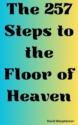 257 Steps to the Floor of Heaven