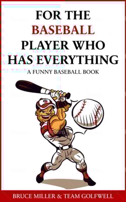 For the Baseball Fan Who Has Everything