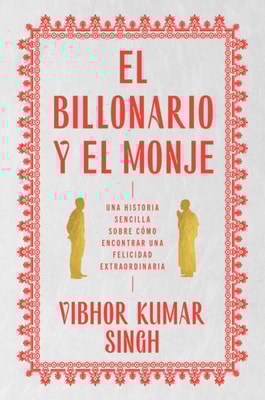 Billionaire and the Monk, The \ El Billonario y el Monje (Spanish edition)