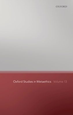 Oxford Studies in Metaethics 13