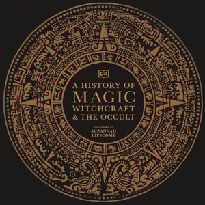 History of Magic, Witchcraft and the Occult