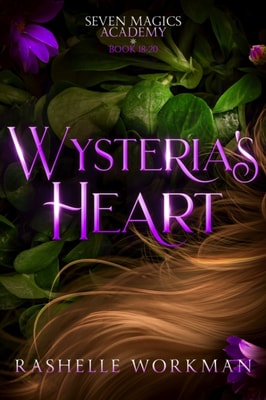 Wysteria's Heart: A Modern-Day YA Paranormal Rapunzel Retelling