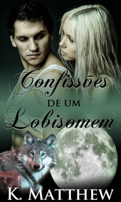 Confissoes de Um Lobisomem