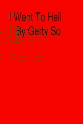 I Went To Hell