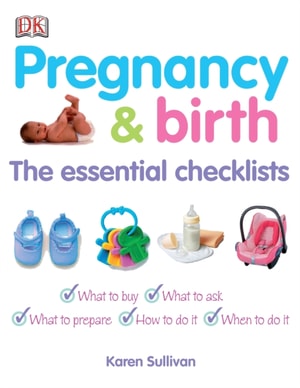 Pregnancy and Birth The Essential Checklists