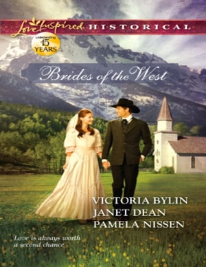 Brides of the West: Josie's Wedding Dress / Last Minute Bride / Her Ideal Husband (Mills & Boon Love Inspired Historical)