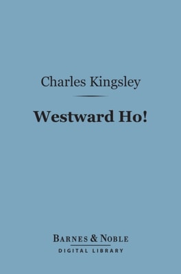 Westward Ho! (Barnes & Noble Digital Library)