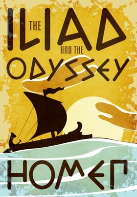Iliad and the Odyssey
