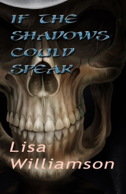 If The Shadows Could Speak