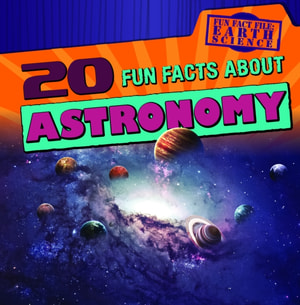 20 Fun Facts About Astronomy
