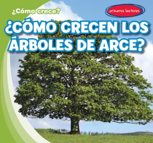¿Cómo crecen los árboles de arce? (How Do Maple Trees Grow)