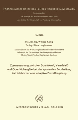 Zusammenhang zwischen Schnittkraft, Verschleiß und Oberflächengüte bei der spanenden Bearbeitung im Hinblick auf eine adaptive Prozeßregelung