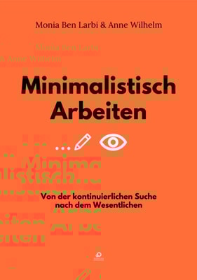 Minimalistisch Arbeiten