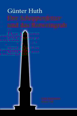 Der Schoppenfetzer und das Rotweingrab