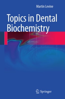 Topics in Dental Biochemistry