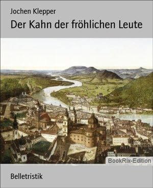 Der Kahn der frohlichen Leute