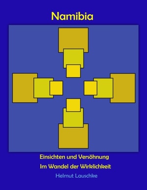 Namibia - Einsichten und Versöhnung