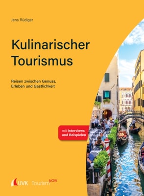 Tourism NOW: Kulinarischer Tourismus