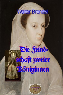 Die Feindschaft zweier Königinnen