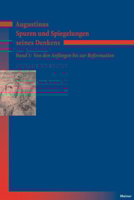 Augustinus – Spuren und Spiegelungen seines Denkens, Band 1
