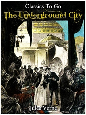 Underground City, or, the Child of the Cavern