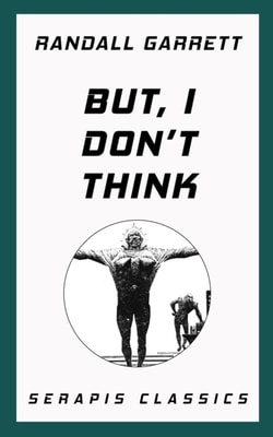 But, I Don't Think