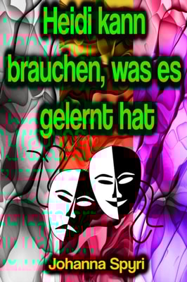 Heidi kann brauchen, was es gelernt hat
