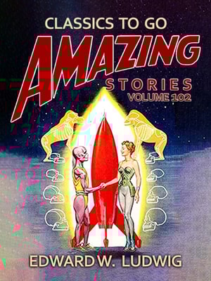 Amazing Tales Volume 102