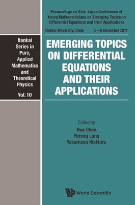 Emerging Topics On Differential Equations And Their Applications - Proceedings On Sino-japan Conference Of Young Mathematicians