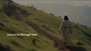 Jesus in Us Through Faith