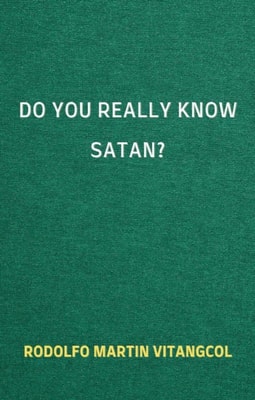Do You Really Know Satan?