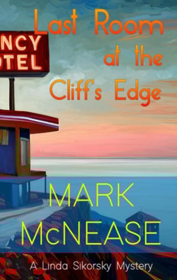 Last Room at the Cliff's Edge: A Linda Sikorsky Mystery