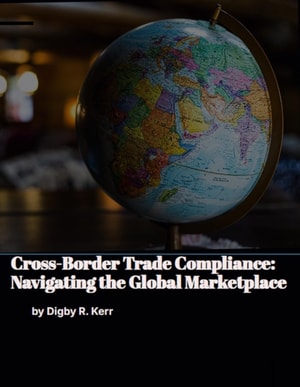 Cross-Border Trade Compliance: Navigating the Global Marketplace