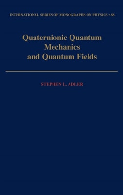 Quaternionic Quantum Mechanics and Quantum Fields