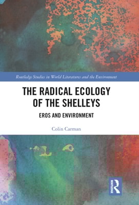 Radical Ecology of the Shelleys
