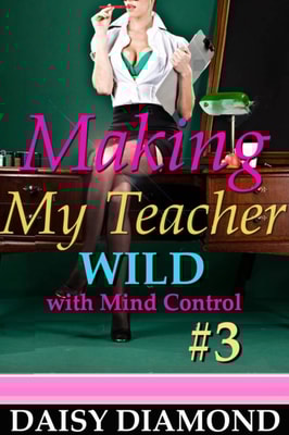 Making My Teacher Wild with Mind Control #3