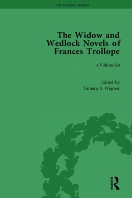Widow and Wedlock Novels of Frances Trollope