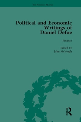Political and Economic Writings of Daniel Defoe Vol 6