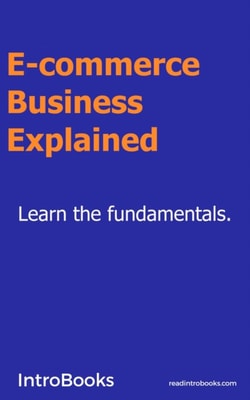 E-commerce Business Explained